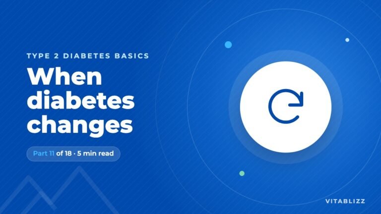 When Your Type 2 Diabetes Changes: Adjusting Your Treatment