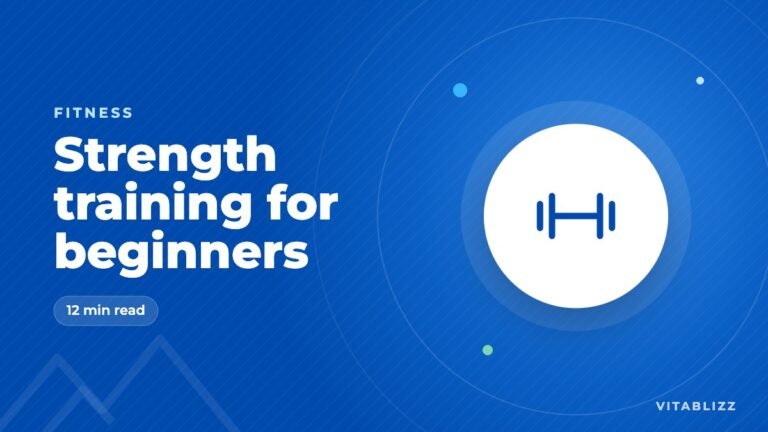Beginner’s Guide to Strength Training: Bodyweight, Weights and Your First Routine