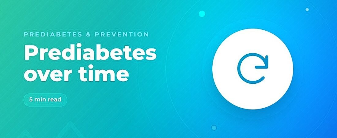 What Happens to Prediabetes Over Time?
