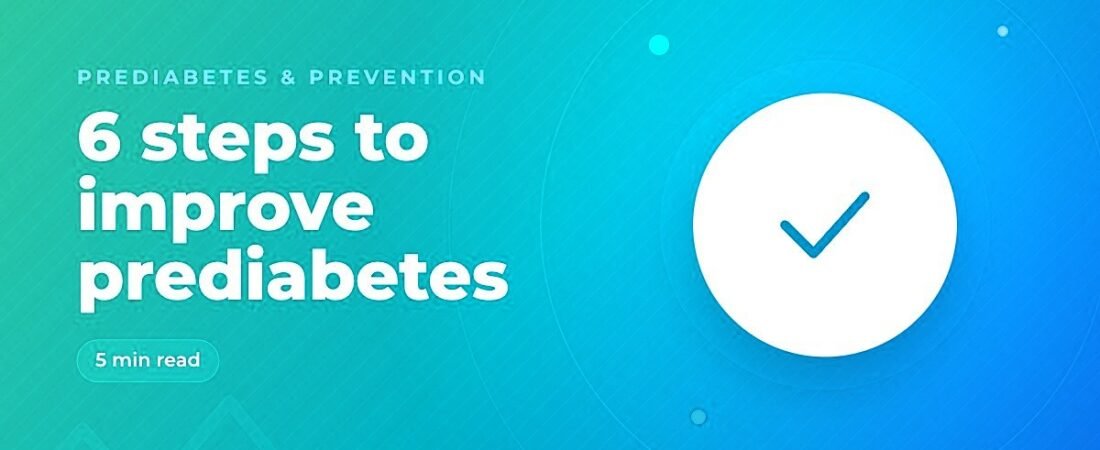 6 Steps to Improve Prediabetes, Starting This Week