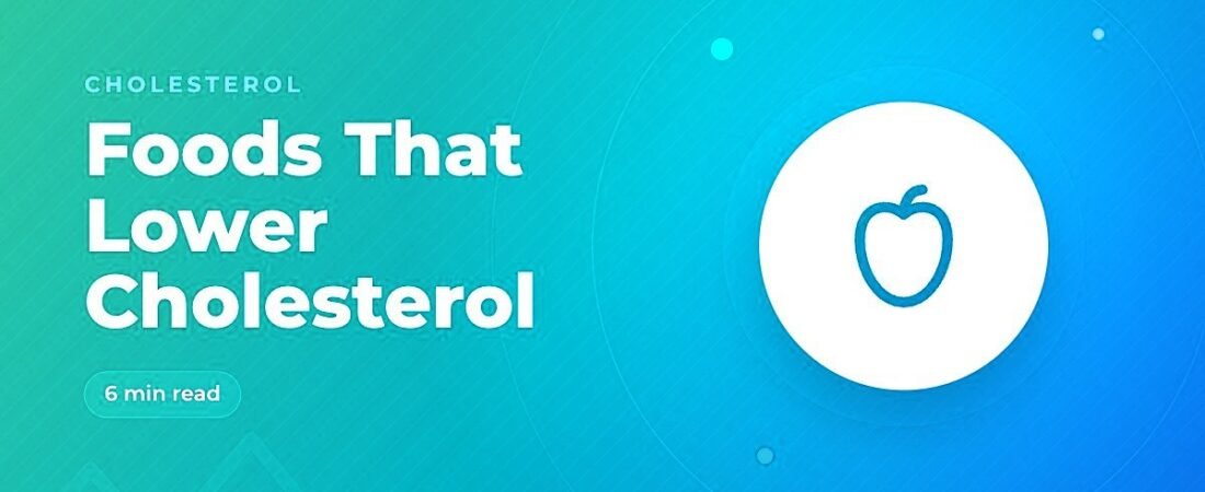 Foods That Lower Cholesterol: The Evidence-Based List