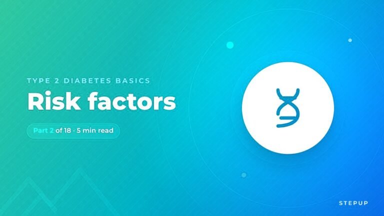 Type 2 Diabetes Risk Factors: What You Can and Can’t Change