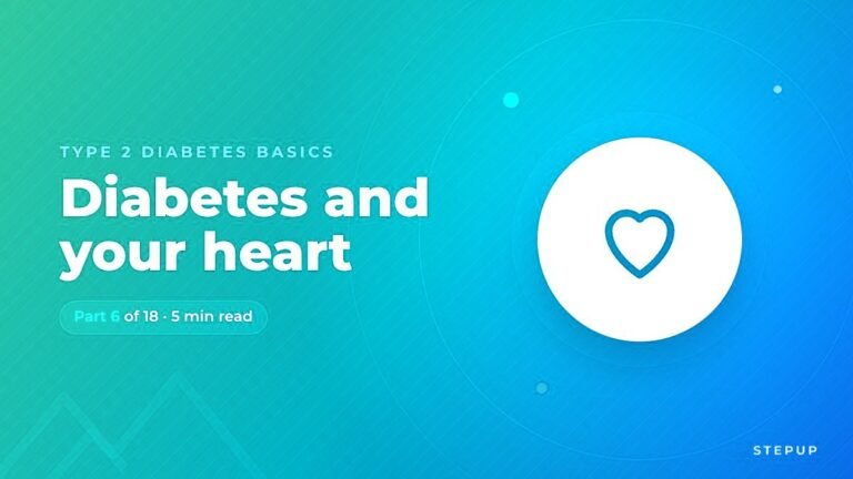 Diabetes and Your Heart: Why the Risk Is Higher and How to Lower It