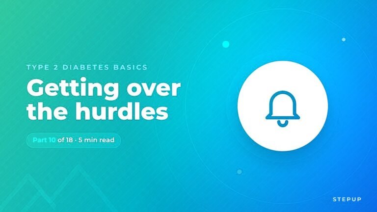 Taking Your Diabetes Medicines Consistently: Getting Over the Hurdles